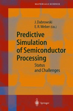 Predictive Simulation of Semiconductor Processing - Dabrowski, Jarek / Weber, Eicke R. (eds.)