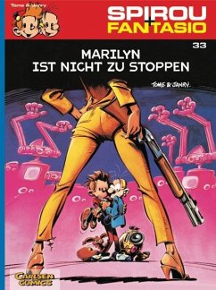 Marilyn ist nicht zu stoppen / Spirou + Fantasio Bd.33 - Tome, Philippe; Janry