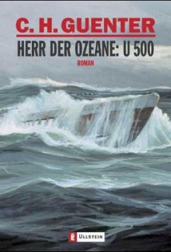 Herr der Ozeane: U-500 - Guenter, C. H.