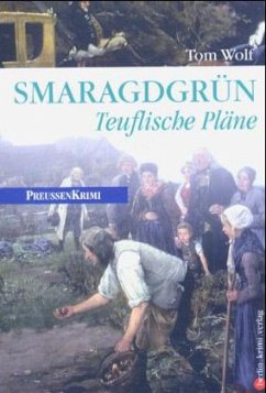 Smaragdgrün / Preußen Krimi Bd.5 - Wolf, Tom