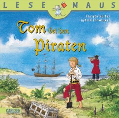 Tom bei den Piraten / Lesemaus Bd.27 - Holtei, Christa;Vohwinkel, Astrid