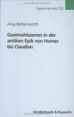 Gastmahlszenen in der antiken Epik von Homer bis Claudian