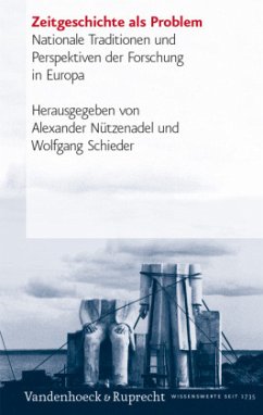 Zeitgeschichte als Problem - Nützenadel, Alexander / Schieder, Wolfgang (Hgg.)