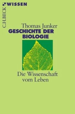 Geschichte der Biologie - Junker, Thomas