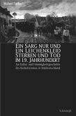 Ein Sarg nur und ein Leichenkleid. Sterben und Tod im 19. Jahrhundert