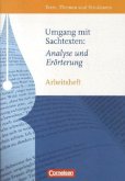 Umgang mit Sachtexten: Analyse und Erörterung / Texte, Themen und Strukturen, Arbeitshefte