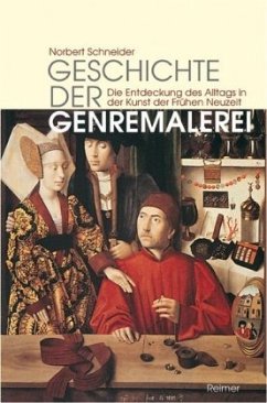 Geschichte der Genremalerei - Schneider, Norbert