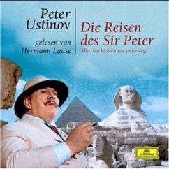 Die Reisen des Sir Peter, 2 Audio-CDs - Ustinov, Peter
