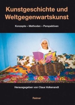 Kunstgeschichte und Weltgegenwartskunst - Volkenandt, Claus (Hrsg.)
