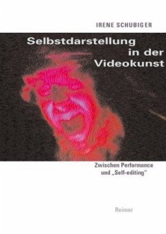 Selbstdarstellung in der Videokunst - Schubiger, Irene