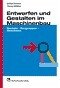 Entwerfen und Gestalten im Maschinenbau Bauteile - Baugruppen - Maschinen - Hoenow, Gerhard und Thomas Meißner