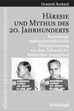 Häresie und Mythus des 20. Jahrhunderts - Burkard, Dominik;Burkhard, Dominik