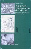 Kulturelle Dimensionen der Medizin Kulturelle Dimensionen der Medizin