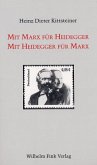 Mit Marx für Heidegger - Mit Heidegger für Marx