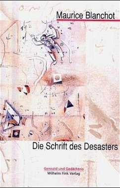 Die Schrift des Desasters - Blanchot, Maurice