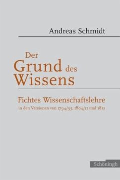 Der Grund des Wissens - Schmidt, Andreas