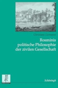 Rosminis politische Philosophie der zivilen Gesellschaft - Liermann, Christiane