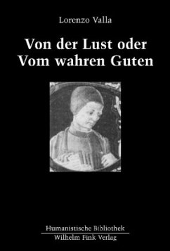 Von der Lust oder Vom wahren Guten - Schenkel, Peter Michael; Valla, Lorenzo