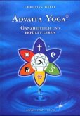 Advaita Yoga, Ganzheitlich und erfüllt leben