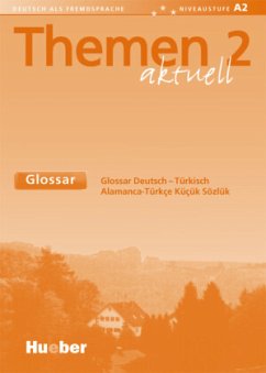 Glossar Deutsch-Türkisch. Alamanca-Türkce Kücük Sözlük / Themen aktuell Bd.2