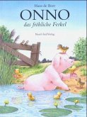 Onno, das fröhliche Ferkel Onno, das fröhliche Ferkel