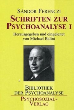 Schriften zur Psychoanalyse - Ferenczi, Sandor