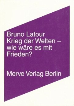 Krieg der Welten - wie wäre es mit Frieden - Latour, Bruno