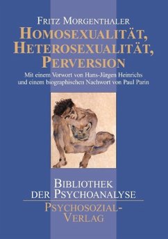 Homosexualität, Heterosexualität, Perversion - Morgenthaler, Fritz
