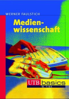 Medienwissenschaft - Faulstich, Werner