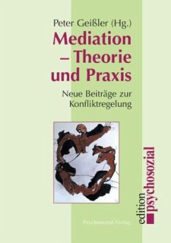 Mediation - Theorie und Praxis - Geißler, Peter