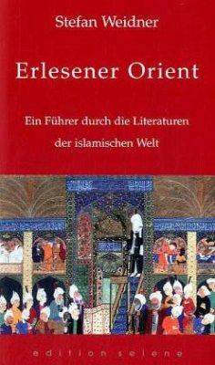 Erlesener Orient - Weidner, Stefan