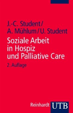 Soziale Arbeit in Hospiz und Palliative Care - Student, Johann-Christoph; Mühlum, Albert; Student, Ute