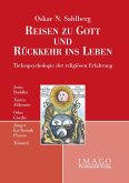 Reisen zu Gott und Rückkehr ins Leben
