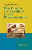 Der Patient als Erzähler in der Psychotherapie