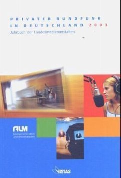 Privater Rundfunk in Deutschland 2003 - Arbeitsgemeinschaft der Landesmedienanstalten in der Bundesrepublik Deutschland, ALM