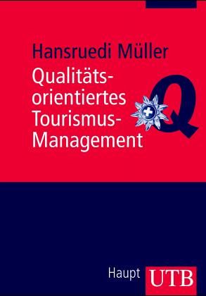 Qualitätsorientiertes Tourismus-Management