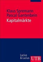 Kapitalmärkte - Spremann, Klaus / Gantenbein, Pascal