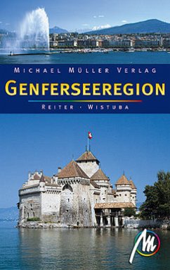 Genferseeregion. Barbara Reiter ; Michael Wistuba - Reiter, Barbara und Michael P. Wistuba