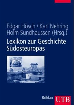 Lexikon zur Geschichte Südosteuropas - Hösch, Edgar / Nehring, Karl / Sundhaussen, Holm (Hgg.)