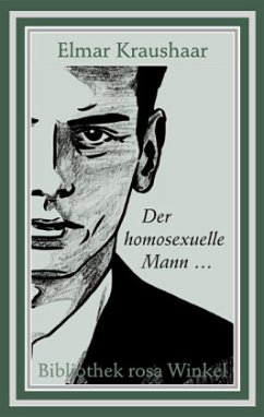 Der homosexuelle Mann . . . - Kraushaar, Elmar