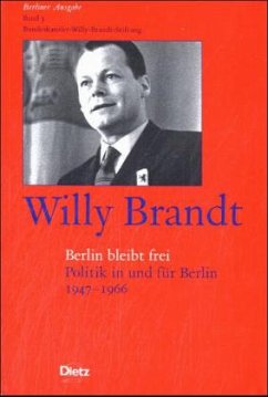 Berliner Ausgabe / Willy Brandt - Berlin bleibt frei / Berliner Ausgabe Bd.3 - Brandt, Willy