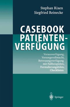 Casebook Patientenverfügung - Rixen, Stephan;Reinecke, Siegfried