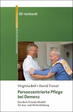 Personzentrierte Pflege bei Demenz - Troxel, David;Bell, Virginia