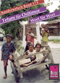 Reise Know-How Sprachführer Tetum für Osttimor - Wort für Wort: Kauderwelsch-Band 173