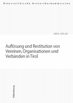 Auflösung und Restitution von Vereinen, Organisationen und Verbänden in Tirol - Köfler, Gretl