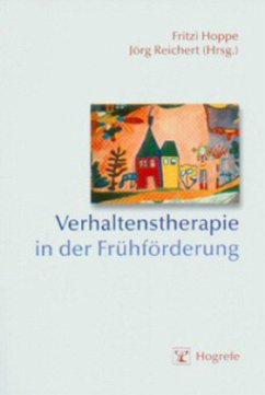 Verhaltenstherapie in der Frühförderung - Hoppe, Fritzi / Reichert, Jörg (Hgg.)