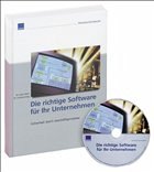 Die richtige Software für Ihr Unternehmen, m. CD-ROM - Teich, Irene; Kolbenschlag, Walter
