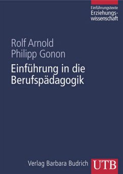 Einführung in die Berufspädagogik - Arnold, Rolf / Gonon, Philipp (Hgg.)