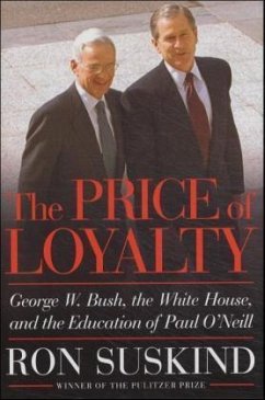 The Price of Loyalty, amerikanische Ausg. - Suskind, Ron