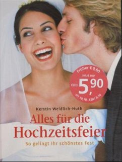 Alles für die Hochzeitsfeier - Weidlich-Huth, Kerstin